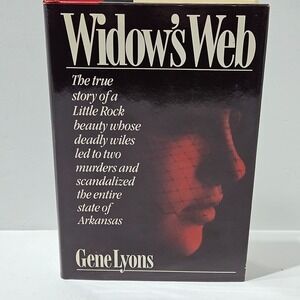 Widow's Web By Gene Lyons 1993 Hardcover & Arkansas In Modern America